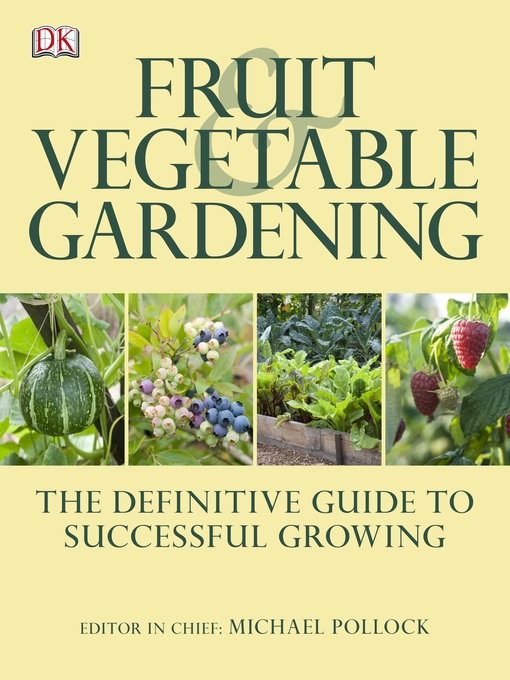 Title details for Fruit and Vegetable Gardening by DK - Available